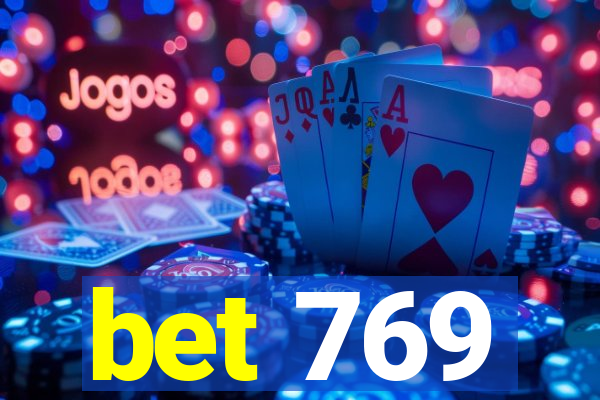 bet 769